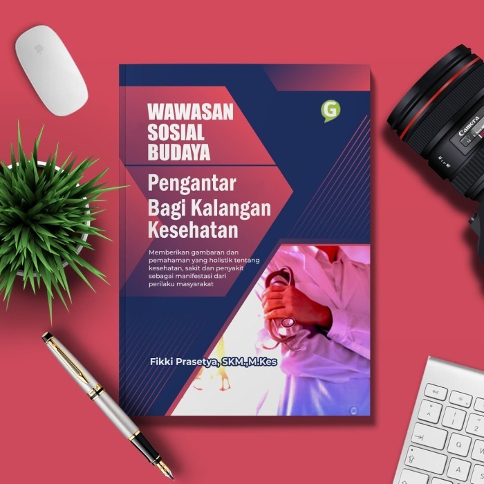 

Wawasan Sosial Budaya : Pengantar Bagi Kalangan Kesehatan