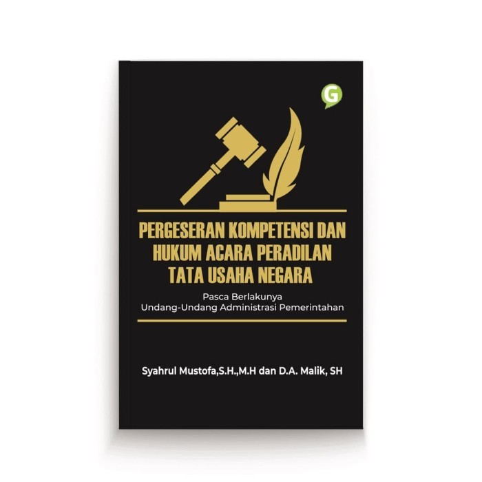 

Pergeseran Kompetensi Dan Hukum Acara Peradilan Tata Usaha Negara