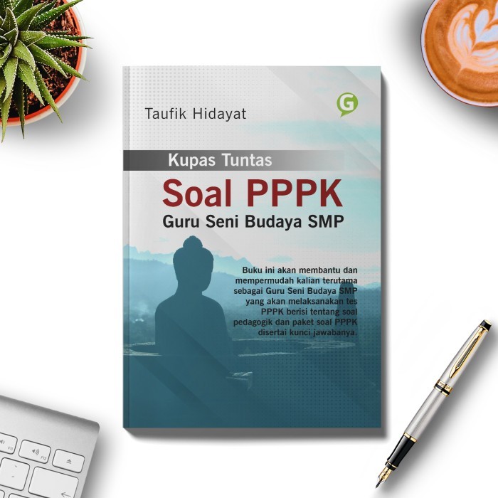 

Buku Kupas Tuntas Soal Pppk Guru Seni Budaya Smp Guepedia
