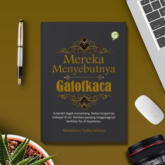 

Mereka Menyebutnya Gatotkaca