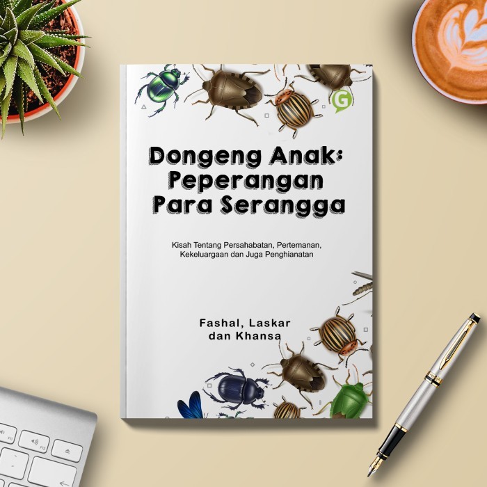 

Buku Dongeng Anak: Peperangan Para Serangga Guepedia