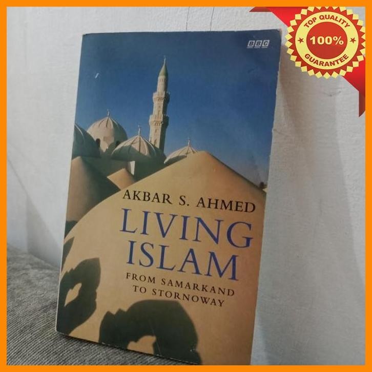 (TBM) AKBAR S.AHMED -LIVING ISLAM