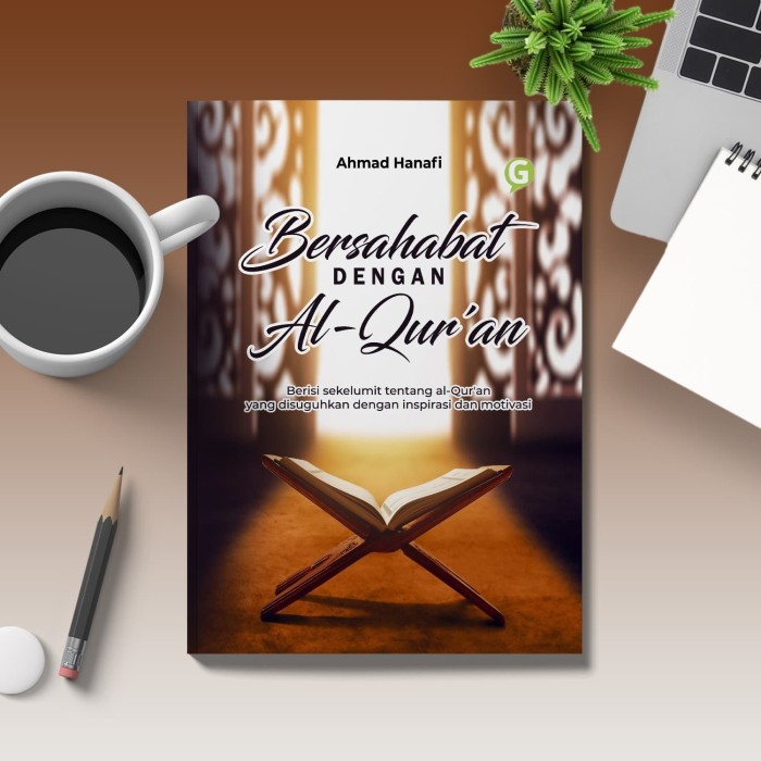

Bersahabat Dengan Al - Qur'An