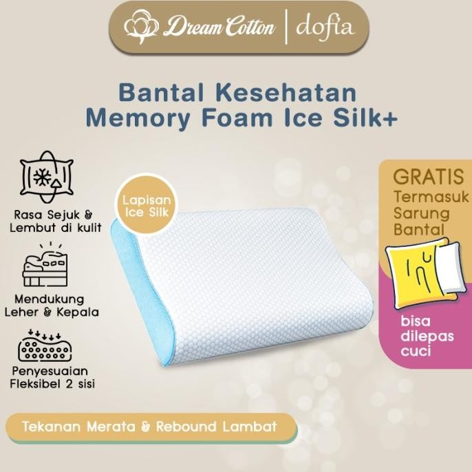 

TERSEDIA DREAMCOTTON DOFIA BANTAL TIDUR KESEHATAN, BAHAN ICE SILK+ MEMORY FOAM PILLOW UK. 55X35X8/11CM