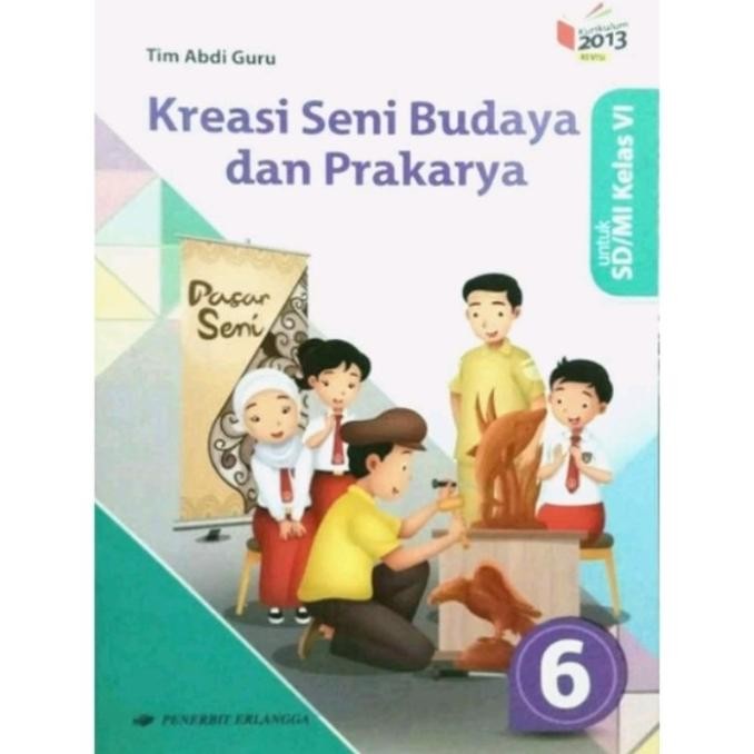 

Buku SD Kreasi Seni budaya dan Prakarya untuk SD MI kelas 6