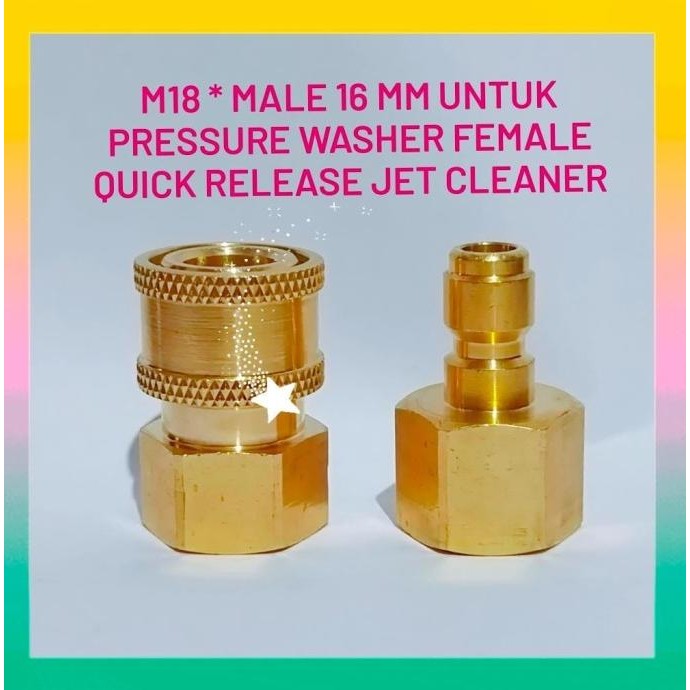 

KONEKTOR ADAPTOR M18 * MALE 16 MM UNTUK PRESSURE WASHER FEMALE QUICK RELEASE JET CLEANER SIAP KIRIM