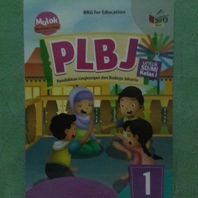 

buku mulok muatan lokal pelajaran plbj sd kelas 1 kurikulum 2013revisi