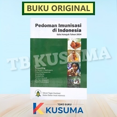 BUKU IDAI PEDOMAN IMUNISASI DI INDONESIA EDISI 7 TAHUN 2024 - ORIGINAL - IDAI