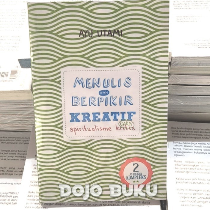 

Menulis dan Berpikir Kreatif Cara Spiritualisme Kritis 2 (Ayu Utami)