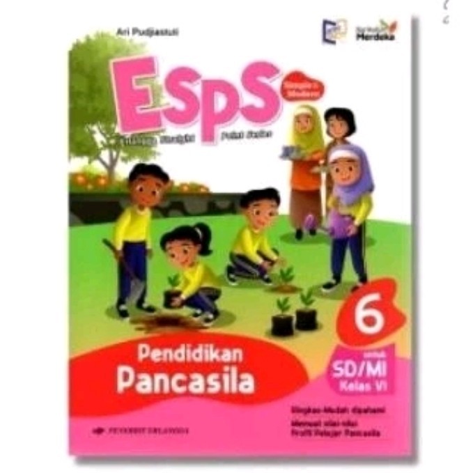 

Buku ESPS PPKN SD/MI Kelas 6 Kurikulum Merdeka Erlangga