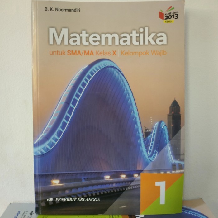 

PREMIUM Buku matematika wajib untuk SMA kelas 1 X 10 k13 revisi erlangga