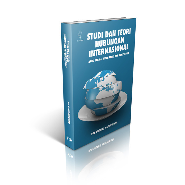 

######### STUDI DAN TEORI HUBUNGAN INTERNASIONAL: ARUS UTAMA, ALTERNATIF, DAN RE