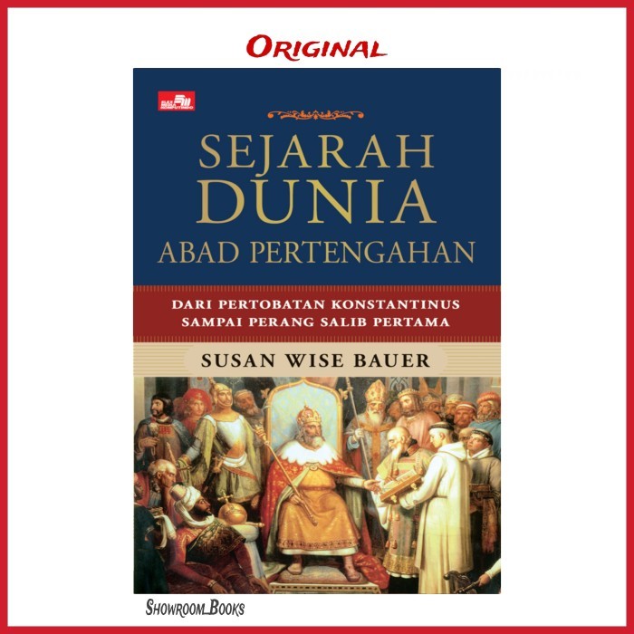 

######### BUKU SEJARAH DUNIA ABAD PERTENGAHAN SUSAN WISE BAUER