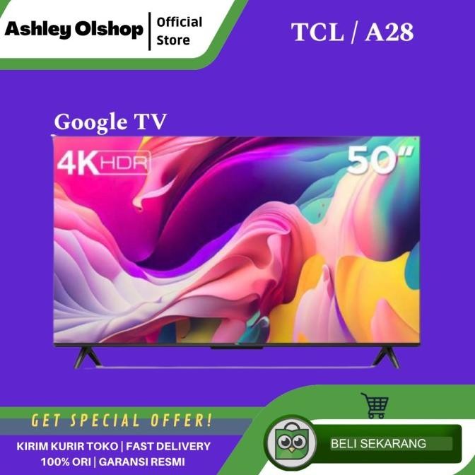 siap kirim android google tv tcl 50 inch 50a28 google tv 50" inch tcl - original