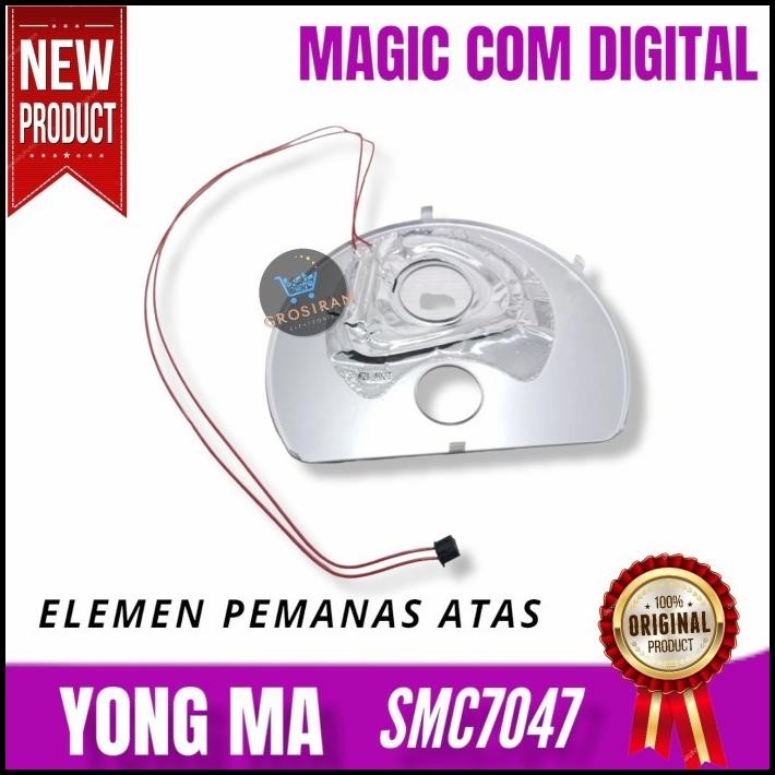 ELEMEN PEMANAS ATAS YONGMA MAGIC COM DIGITAL YONG MA SMC7047 ORI