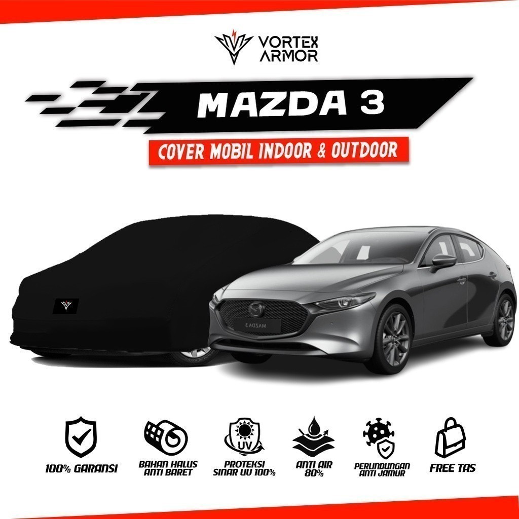 Cover Mobil Mazda 3 / Sarung Mobil Mazda 3 Sedan / Selimut Mazda 3 Hatchback