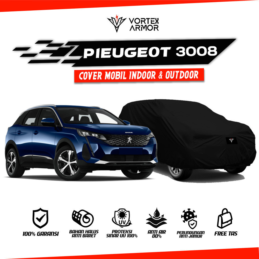 Cover Mobil Peugeot 3008 All Type / Sarung Mobil Peugeot 3008 / Selimut Mobil Peugeot 3008