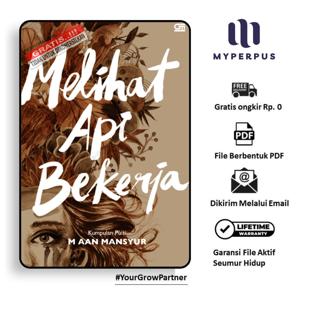 

1322. Melihat Api Bekerja Kumpulan Puisi (M. Aan Mansyur)