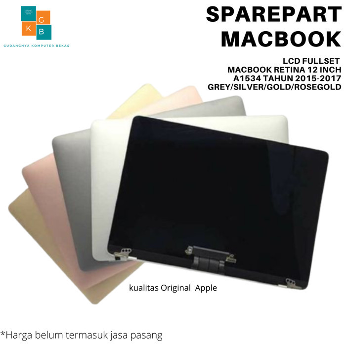LCD A1534 MACBOOK RETINA 12 INCH FULLSET ORI TAHUN 2015-2017