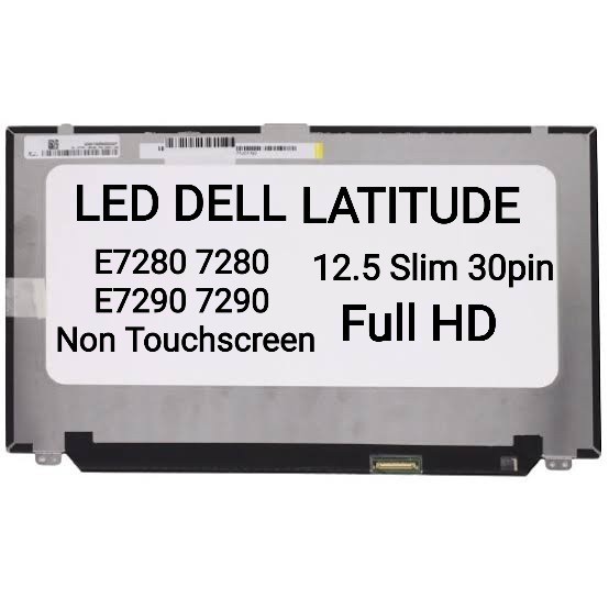 LED LCD DELL LATITUDE E7280 7280 E7290 7290 12.5 SLIM 30PIN FULL HD