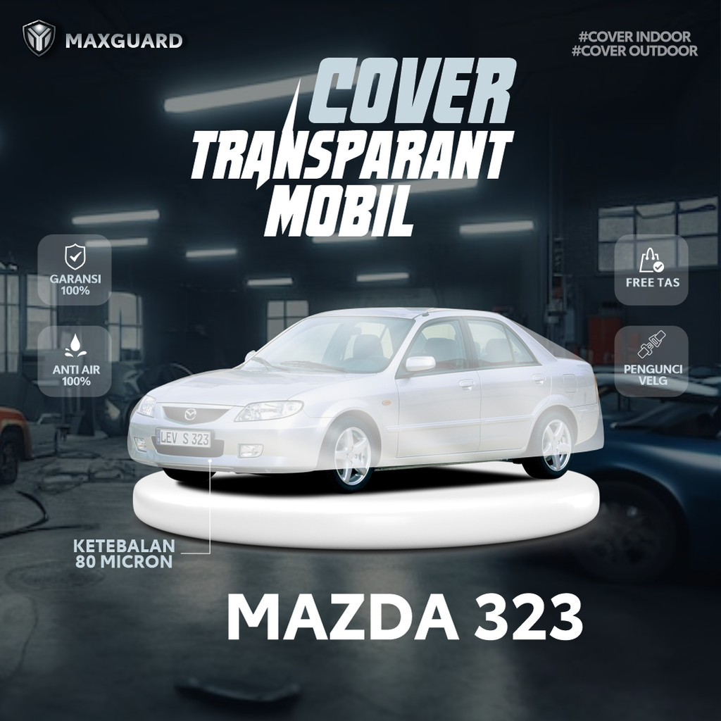 Cover Mobil Transparan Mazda 323 Tebal / Sarung Mobil Plastik Mazda 323 / Selimut Plastik Mazda 323