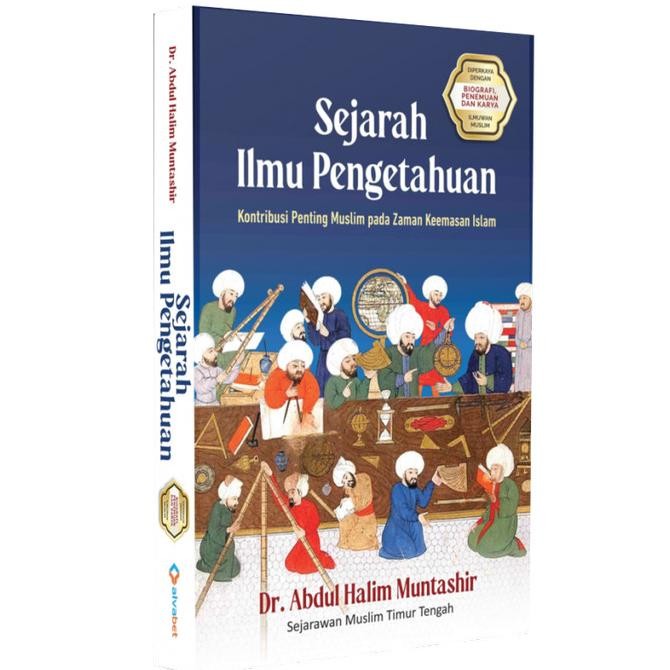 

Sejarah Ilmu Pengetahuan - Kontribusi Ilmuan Muslim - Buku Original ABD