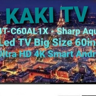 KAKI TV SHARP 60 INCH MODEL 4T-C60AL1X