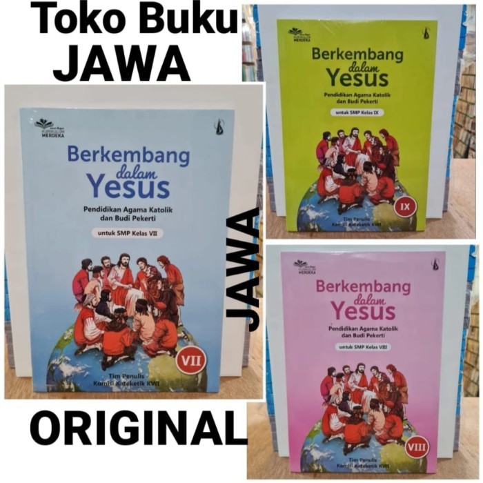 

Buku Pend. Agama Khatolik Berkembang dalam Yesus Kelas 7 8 9 Kanisius