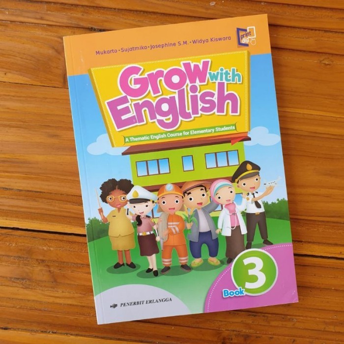 

BUKU GROW WITH ENGLISH SD KELAS 3 ERLANGGA BAHASA INGGRIS .K13