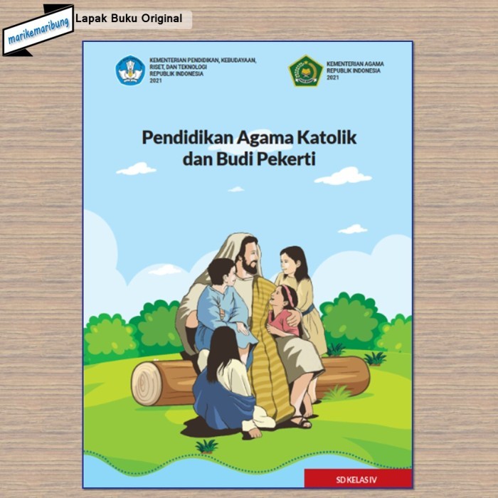 

Buku KMPendidikan Agama Katolik&Budi Pekerti SD Kelas 4 (Buku Siswa)