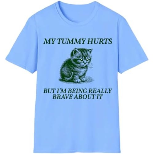 Kaos Perutku Sakit Tapi Aku Benar-Benar Berani Tentang Itu, Kaus Perutku Sakit Kaus Perutku Sakit |R