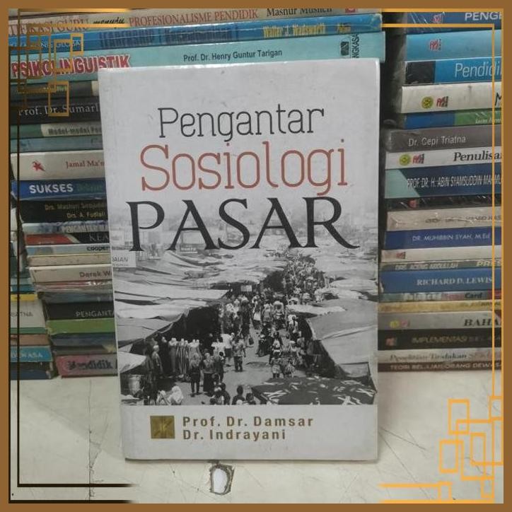 

[ADG] Original Pengantar Sosiologi Pasar Prof Damsar