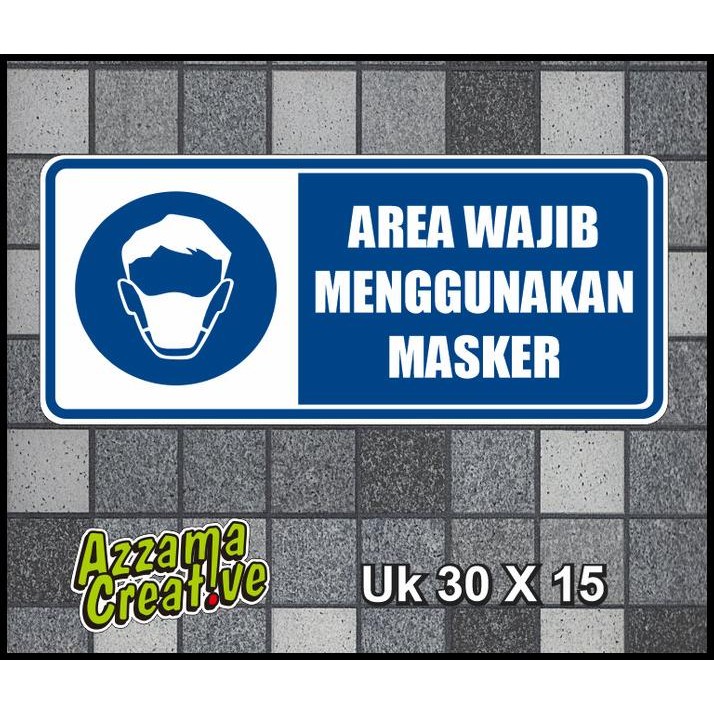 

TERBARU STICKER SIGN PROMO STIKER AREA WAJIB MENGGUNAKAN MASKER UK 30 X 15