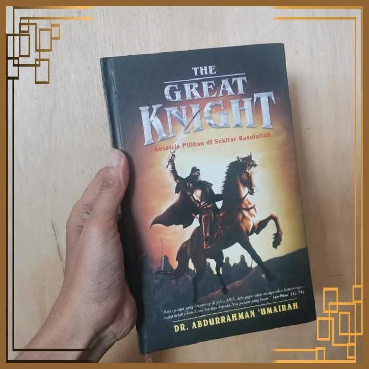 

[ADG] Buku The great knight Kesatria pilihan di sekitar rasulullah