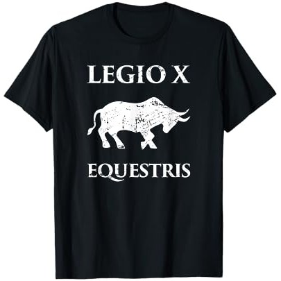 Legio X Equestris - Sejarah Roma Kuno / T-Shirt Julius Caesar |7TC1u8zo|