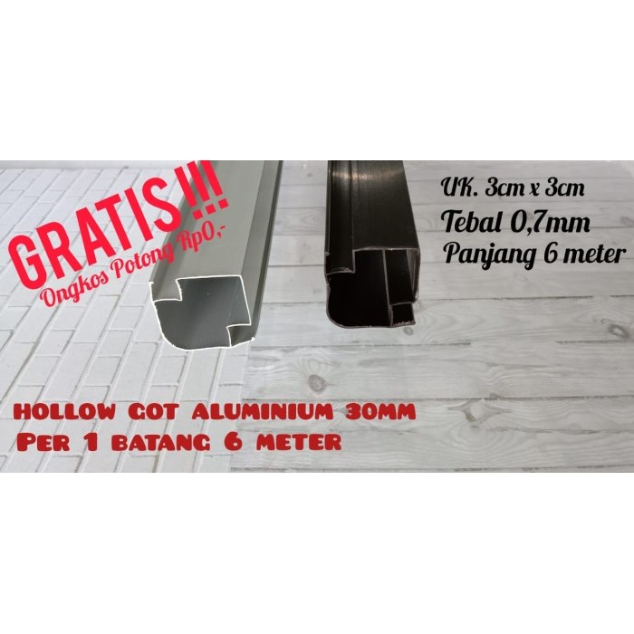 Terlaris Produk HOLLOW GOT ALUMINIUM UK 30mm x 30mm PER 1 BATANG / GRATIS POTONG
