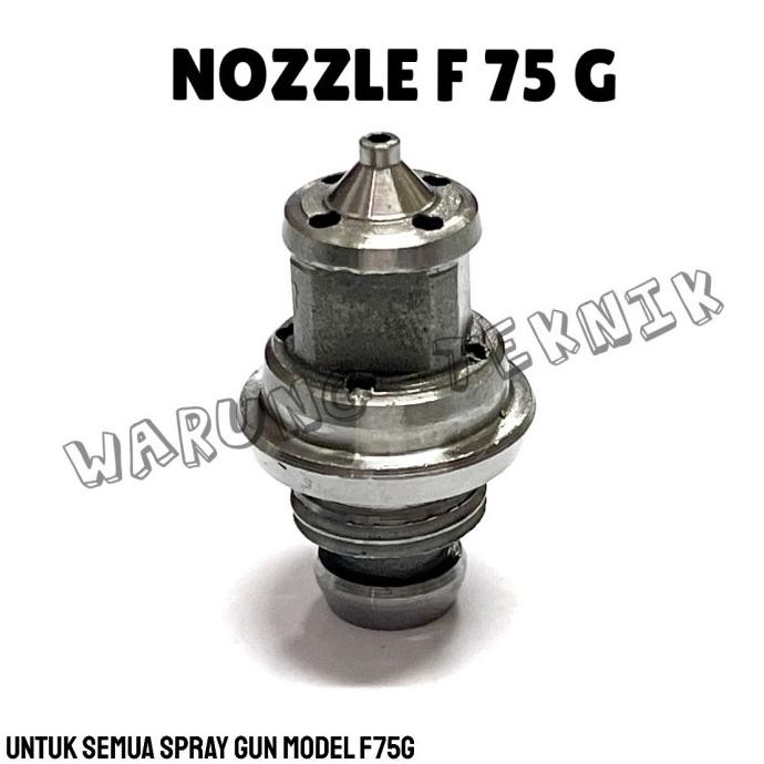 Spare Part Nozzle Spray Gun F75 G - Spuyer Dalam F75G - Nosel F-75G Premium