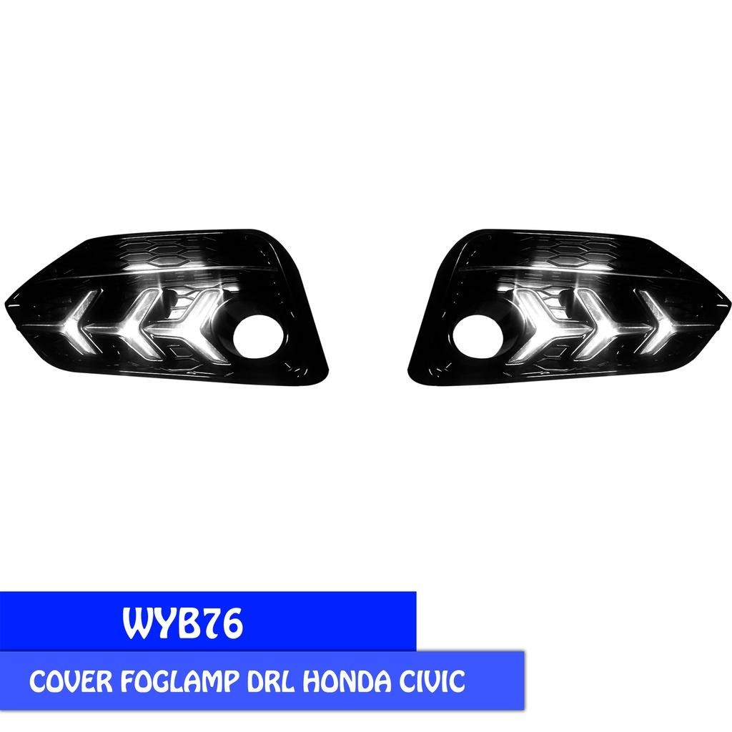 Cover Foglamp Drl Honda Civic Turbo 2016 Up Led Fungsi 3 Warna