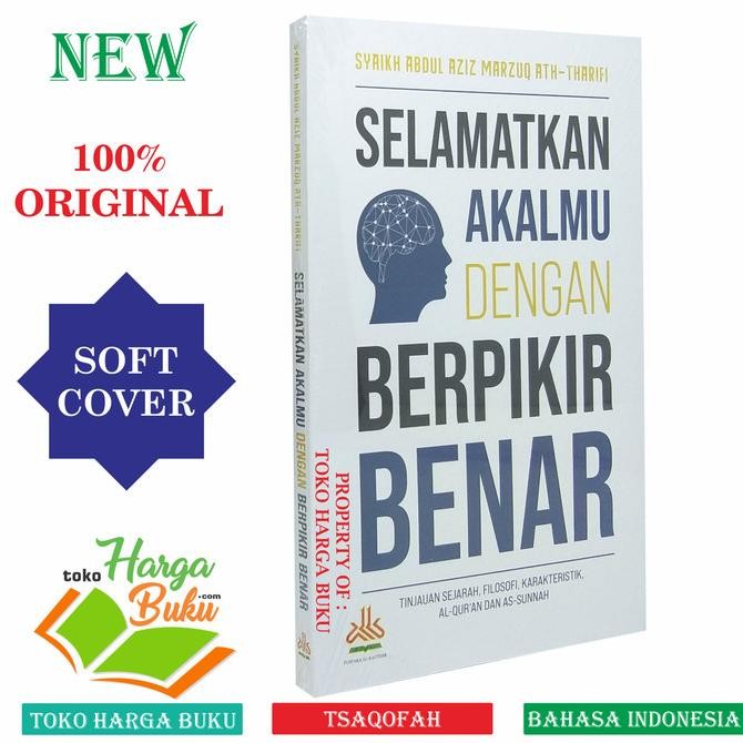 

Selamatkan Akalmu Dengan Berpikir Benar Penerbit Pustaka Al-Kautsar