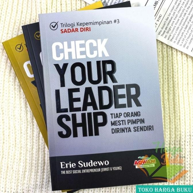 

Check Your Leadership Trilogi Kepemimpinan Karya Erie Sudewo AQWAM