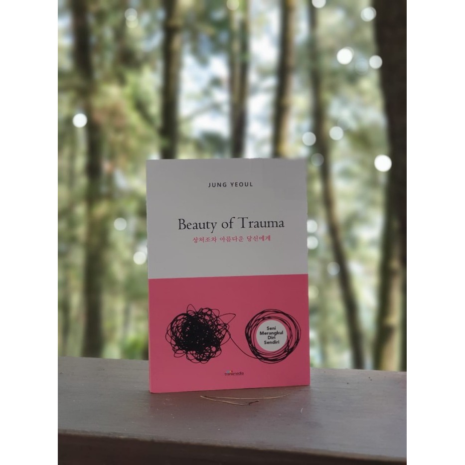 

Buku Beauty of Trauma Seni Merangkul Diri Sendiri - Jung Yeoul