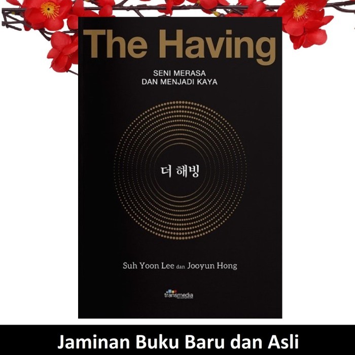 

The Having Buku Seni Merasa dan Menjadi Kaya Sun Yoon Le Jooyun Hong