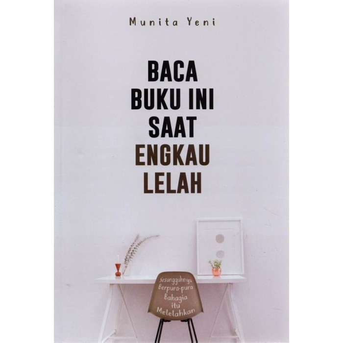 

Baca Buku Ini Saat Engkau Lelah (SC)