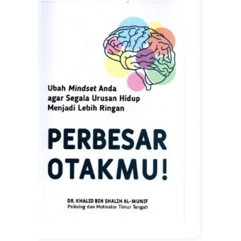 

Buku Perbesar Otakmu!: Ubah Mindset Anda Agar Segala Urusan Hidup Menj