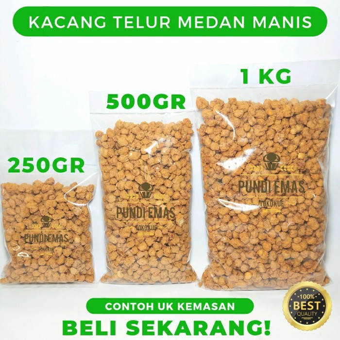 

BERGARANSI KACANG TELUR MEDAN GURIH MANIS KILOAN TERLARIS