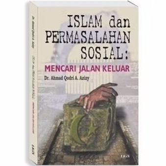BUKU ORI Islam dan Permasalahan Sosial Dr. A. Qodri A Azizy #LKiS