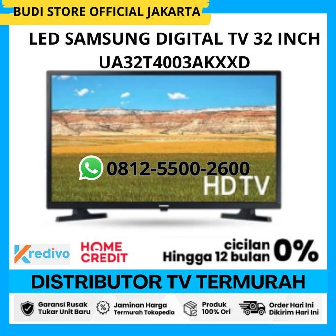 Baru  SAMSUNG UA32T4003AKXXD LED TV 32 INCH  DIGITAL TV UA32T4003A FREE ANTENA Premium