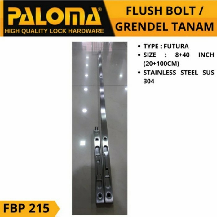 Flush Bolt PALOMA FBP 215 FUTURA 8"+40" GRENDEL TANAM