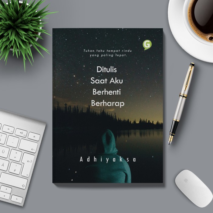 

Buku Ditulis Saat Aku Berhenti Berharap Guepedia