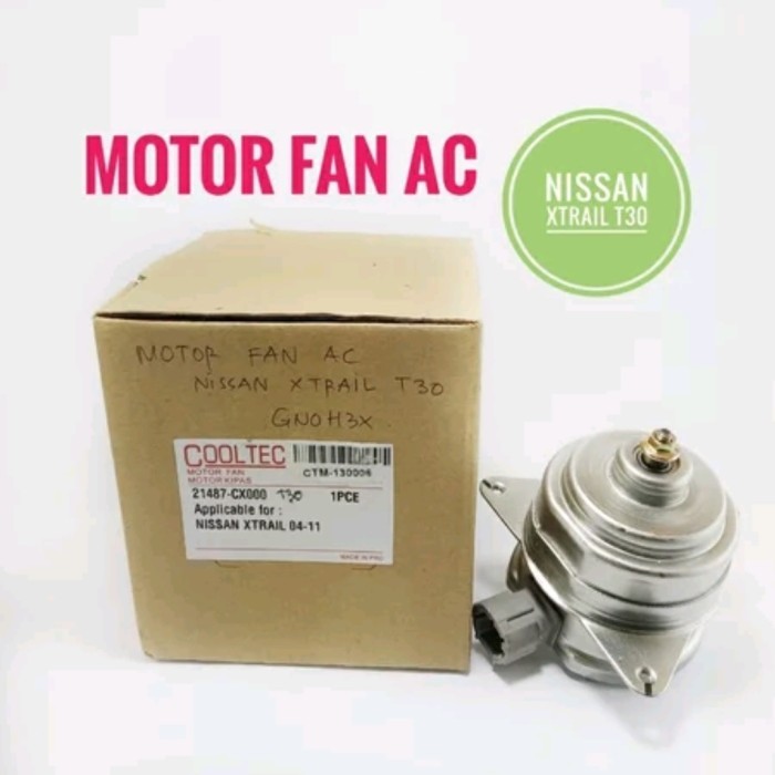 Motor Fan AC Nissan Xtrail T30 Electric Motorfan AC Xtrail Lama